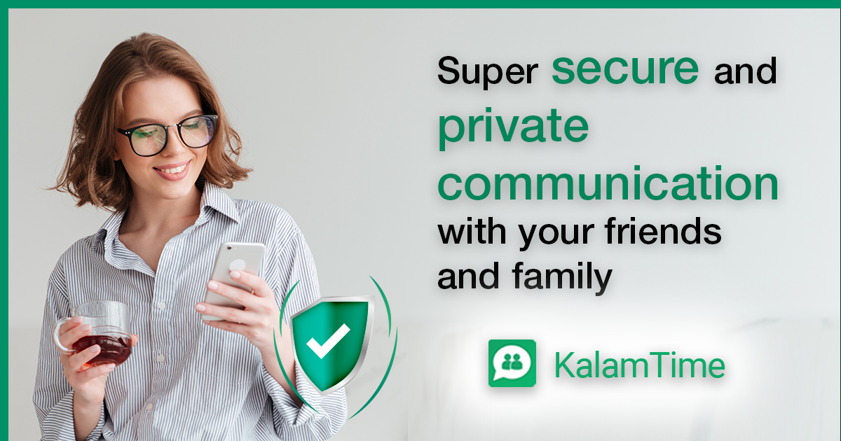 KalamTime is a very secure messaging app, and it has a lot of features that make it stand out from the rest.